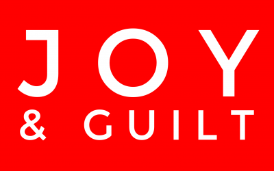 Feeling Joy & Finding Guilt